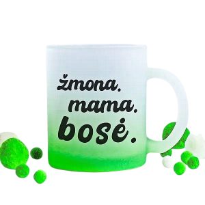 330ml STIKLINIS, MATINIS, PEREINANČIOS SPALVOS PUODELIS KAVAI, ARBATAI SU UŽRAŠU/SPAUDA "Žmona. Mama. Bosė"